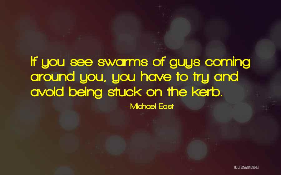 Kerb Quotes By Michael East Kerb Quotes By Michael East
