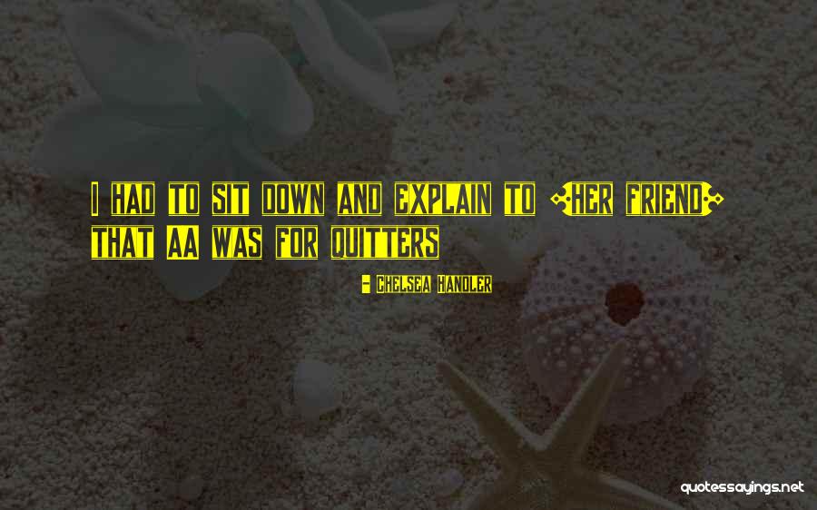 Kerbaugh Rd Quotes By Chelsea Handler