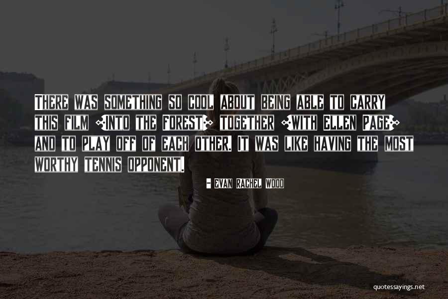 Kerber Eck Quotes By Evan Rachel Wood Kerber Eck Quotes By Evan Rachel Wood