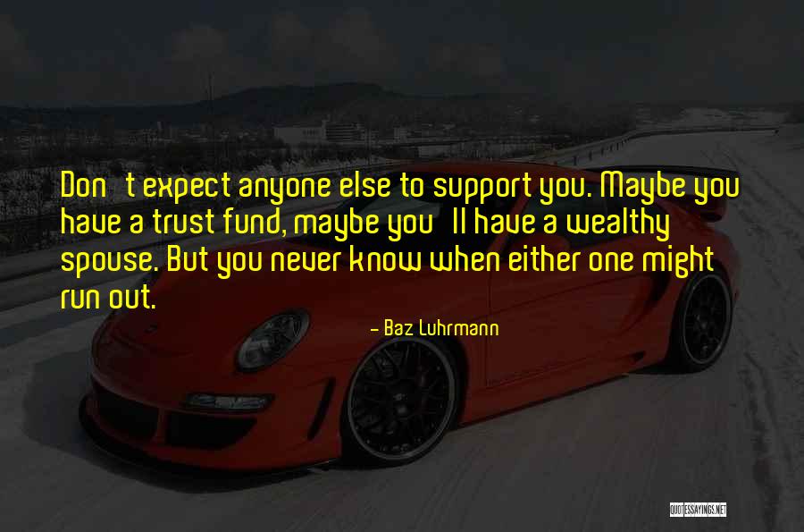 Kercheville Investments Quotes By Baz Luhrmann Kercheville Investments Quotes By Baz Luhrmann