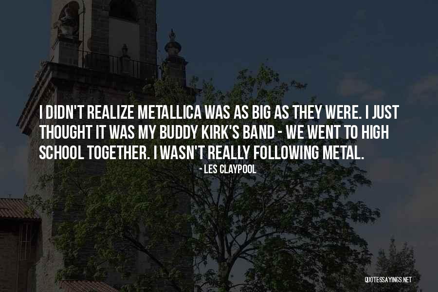 Kerckhaert Shoes Quotes By Les Claypool Kerckhaert Shoes Quotes By Les Claypool
