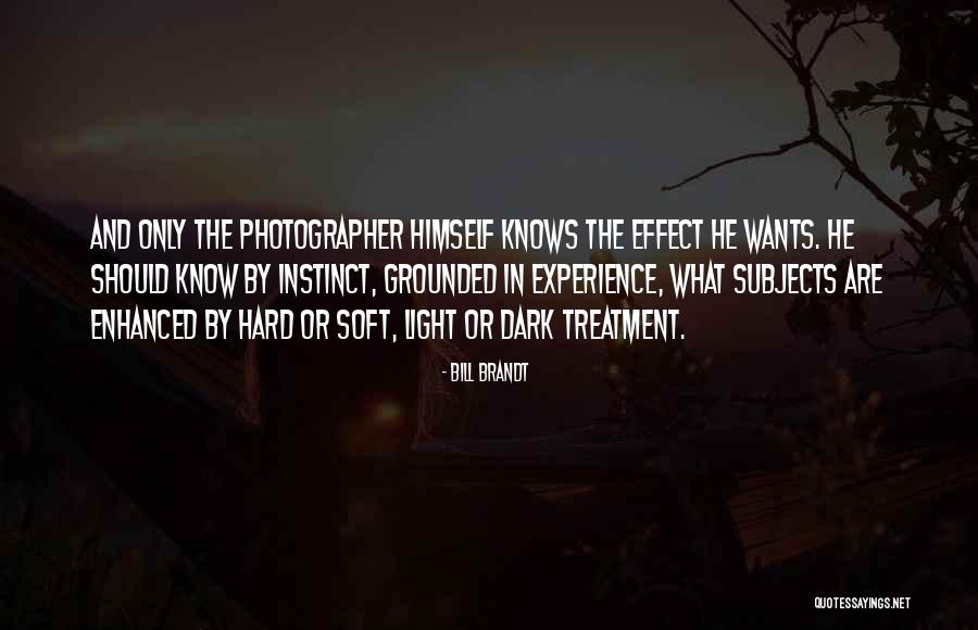 Kerdil Hampa Quotes By Bill Brandt Kerdil Hampa Quotes By Bill Brandt