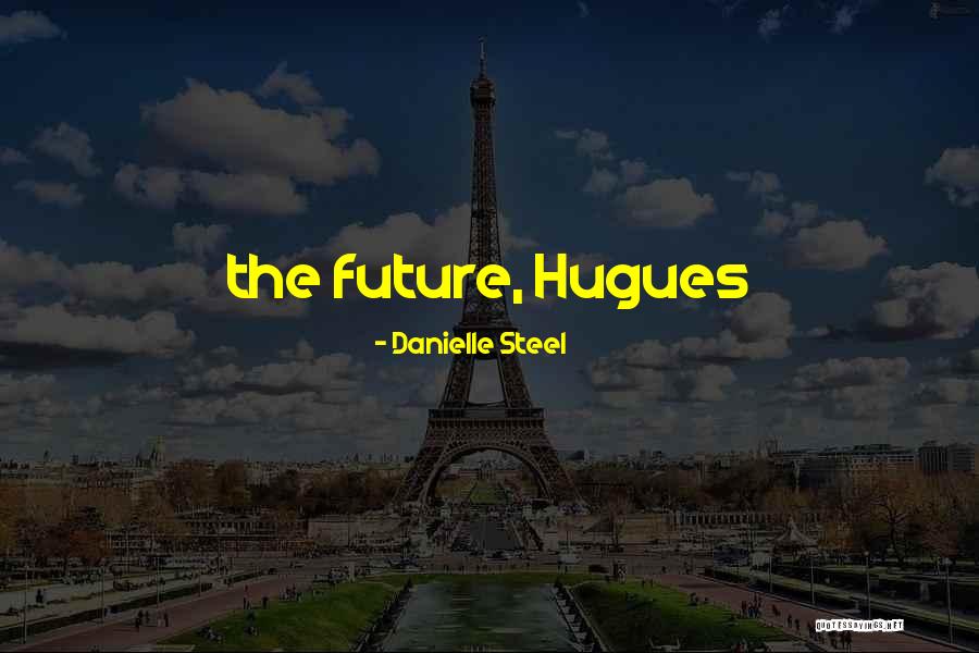Keredes Quotes By Danielle Steel Keredes Quotes By Danielle Steel
