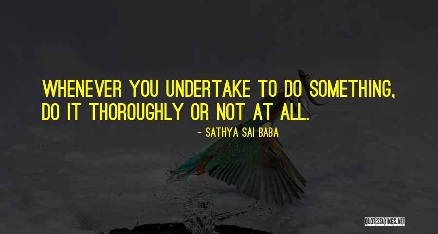 Kerekasztal Lovagjai Quotes By Sathya Sai Baba