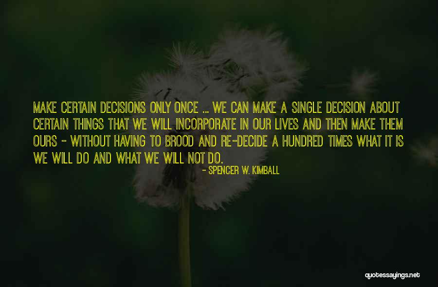 Kerem Kanter Quotes By Spencer W. Kimball Kerem Kanter Quotes By Spencer W. Kimball