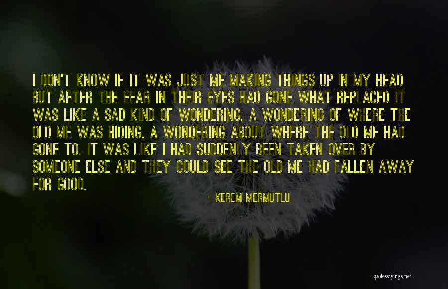 Kerem Mermutlu Quotes 1715013 Kerem Mermutlu Quotes 1715013