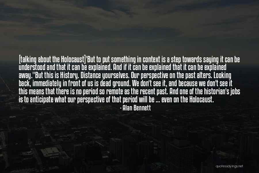 Kerendahan Ufuk Quotes By Alan Bennett Kerendahan Ufuk Quotes By Alan Bennett