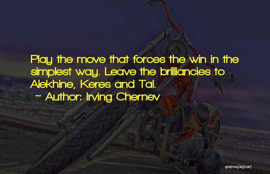 Keres Quotes By Irving Chernev