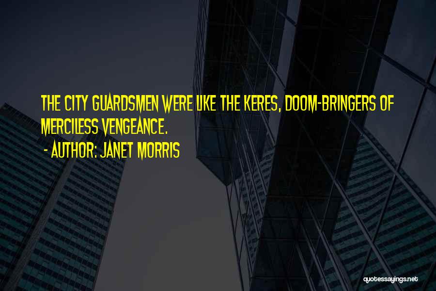 Keres Quotes By Janet Morris