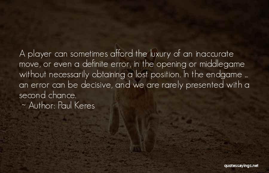 Keres Quotes By Paul Keres