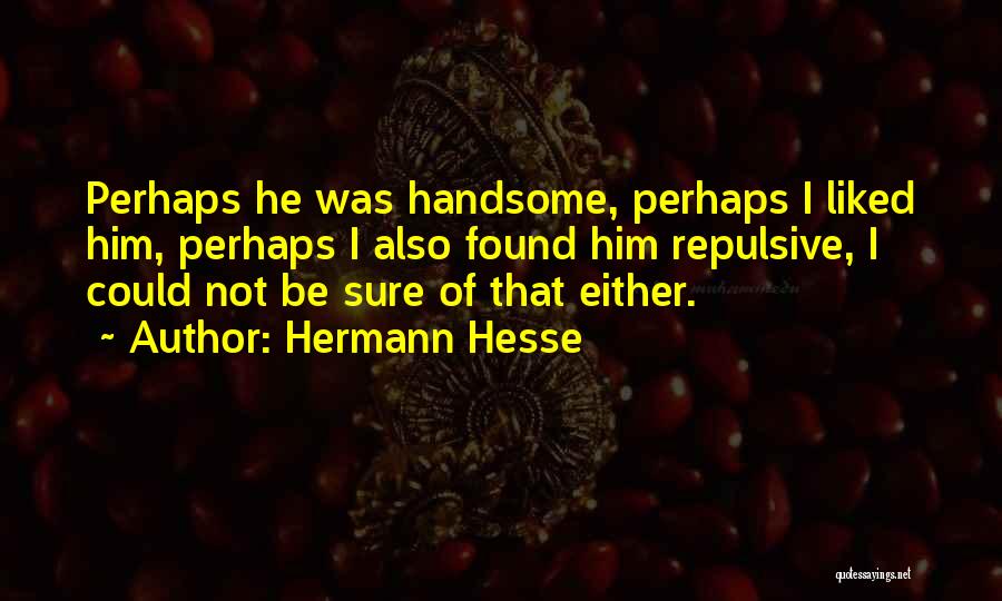 Keretakan Rumah Quotes By Hermann Hesse