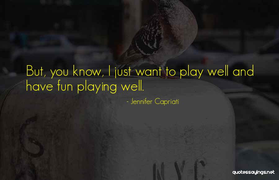 Kergalli Quotes By Jennifer Capriati Kergalli Quotes By Jennifer Capriati
