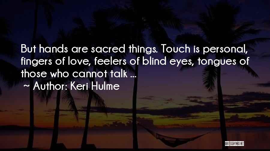 Keri Hulme Quotes 1155159