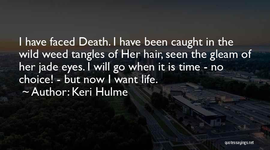 Keri Hulme Quotes 254781