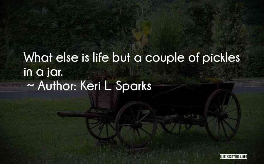 Keri L. Sparks Quotes 1199262