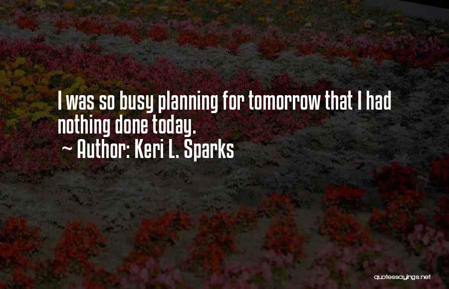 Keri L. Sparks Quotes 1833682