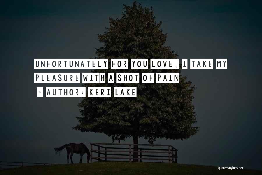 Keri Lake Quotes 354609