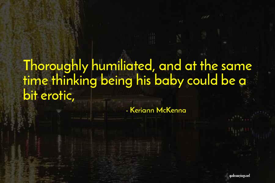 Keriann Quotes By Keriann McKenna Keriann Quotes By Keriann McKenna