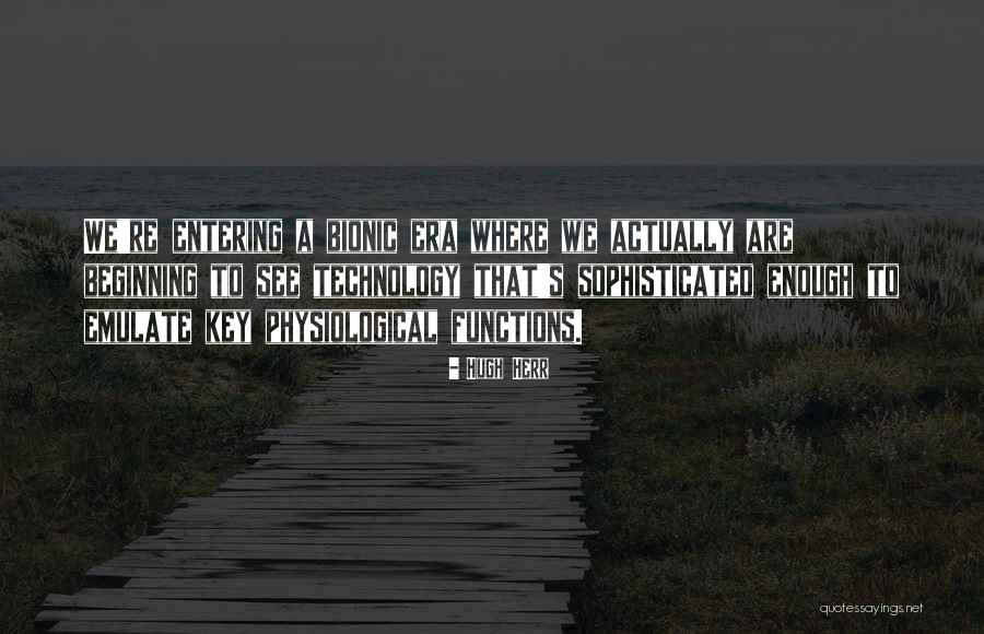 Kerik Kouklis Quotes By Hugh Herr Kerik Kouklis Quotes By Hugh Herr