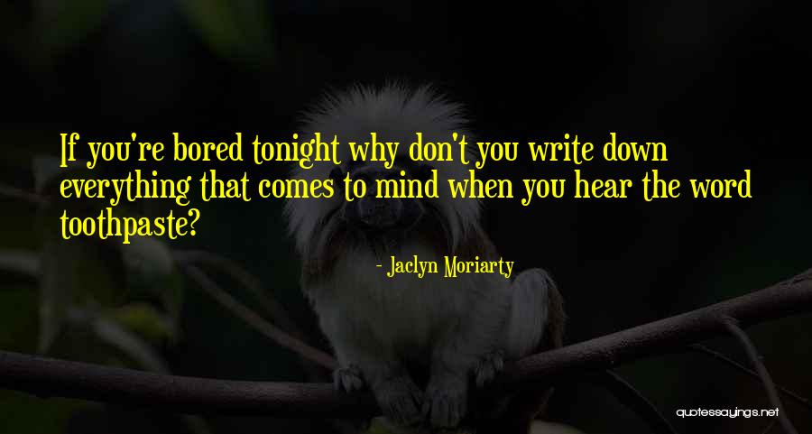 Kerine Ferreira Quotes By Jaclyn Moriarty Kerine Ferreira Quotes By Jaclyn Moriarty