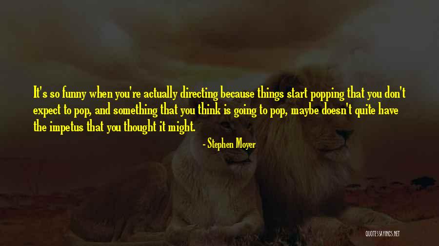 Keringat Berlebihan Quotes By Stephen Moyer Keringat Berlebihan Quotes By Stephen Moyer