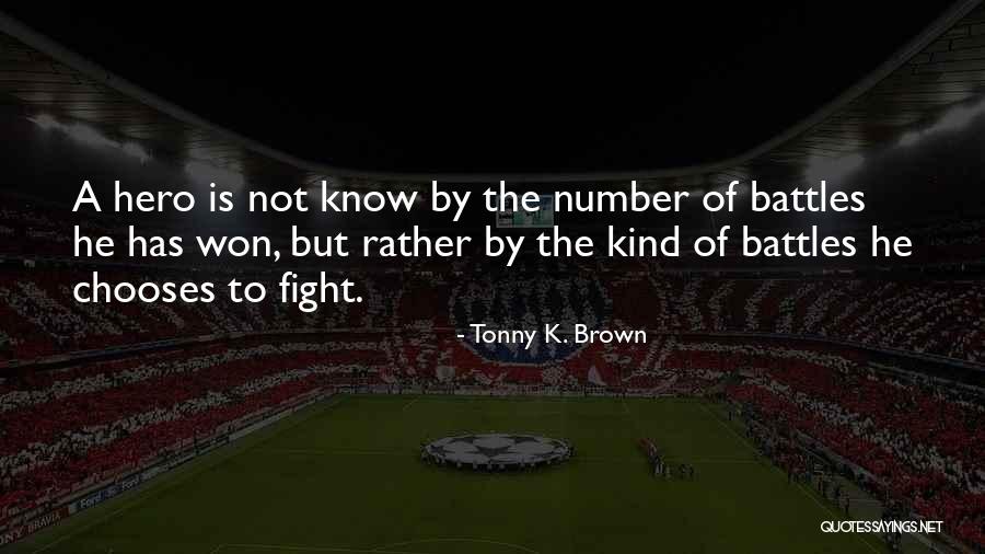 Kerisa Kauer Quotes By Tonny K. Brown Kerisa Kauer Quotes By Tonny K. Brown