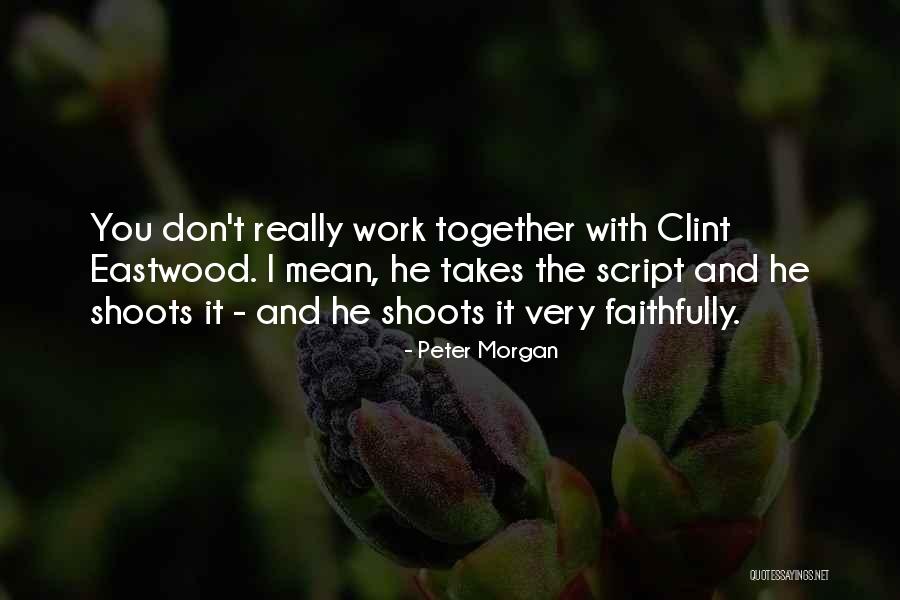 Kerisa Thompson Quotes By Peter Morgan Kerisa Thompson Quotes By Peter Morgan
