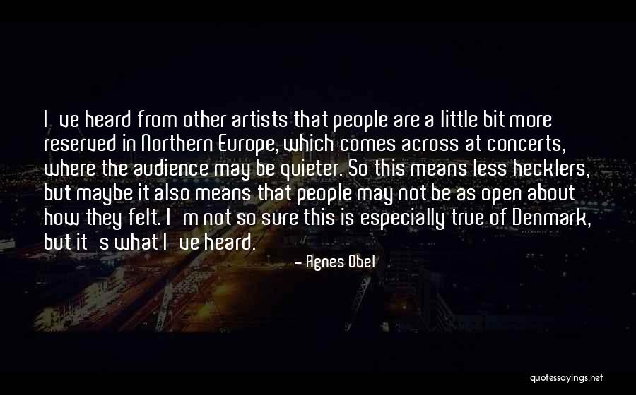 Kerissa Arkins Quotes By Agnes Obel Kerissa Arkins Quotes By Agnes Obel