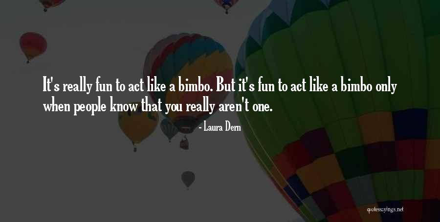 Kerkis A A A Quotes By Laura Dern Kerkis A A A Quotes By Laura Dern