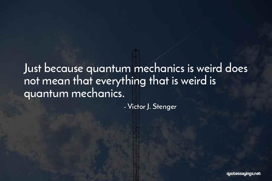 Kerkis A A A Quotes By Victor J. Stenger Kerkis A A A Quotes By Victor J. Stenger