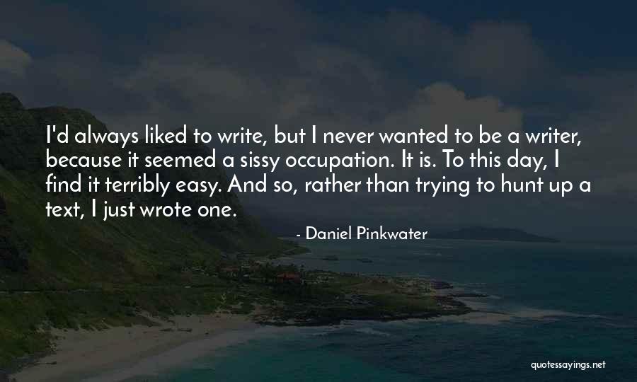 Kerlipan Quotes By Daniel Pinkwater Kerlipan Quotes By Daniel Pinkwater