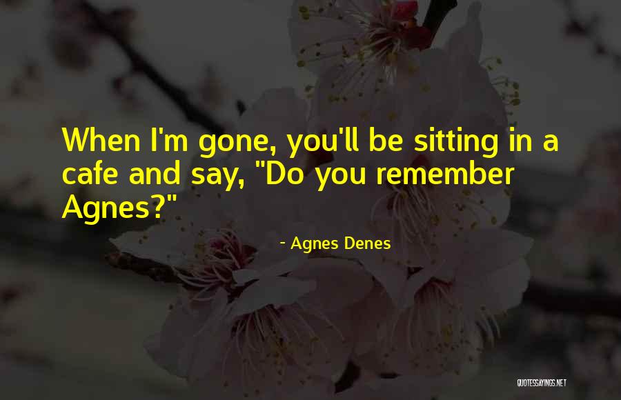 Kerlon Seal Dribble Quotes By Agnes Denes Kerlon Seal Dribble Quotes By Agnes Denes