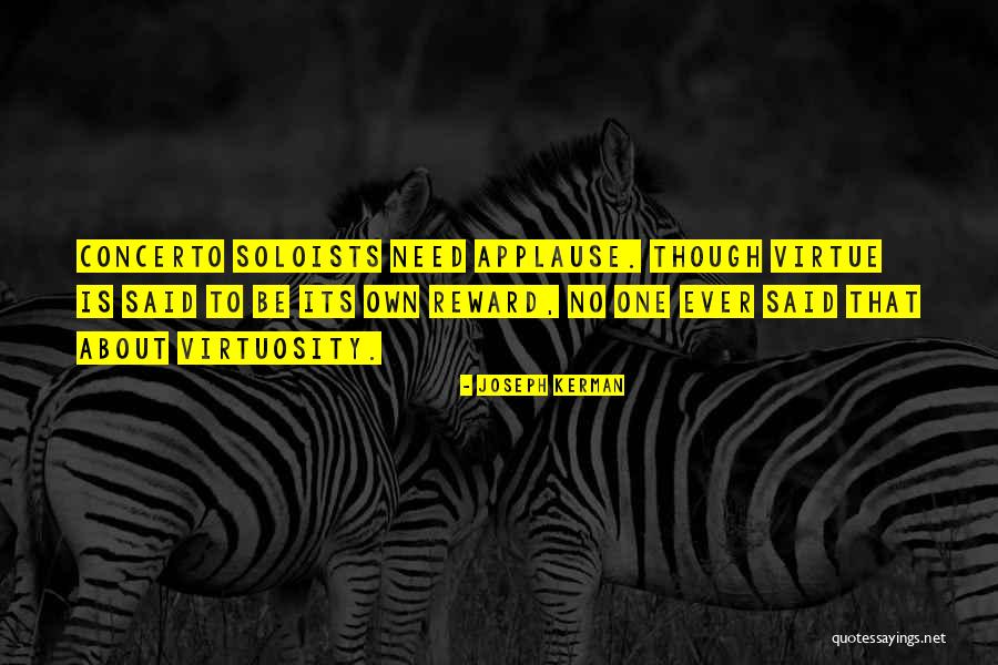 Kerman Quotes By Joseph Kerman Kerman Quotes By Joseph Kerman