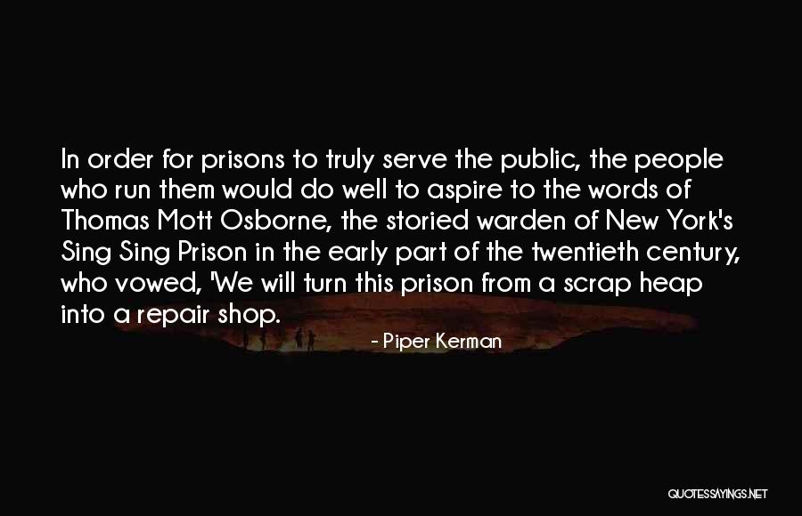 Kerman Quotes By Piper Kerman Kerman Quotes By Piper Kerman