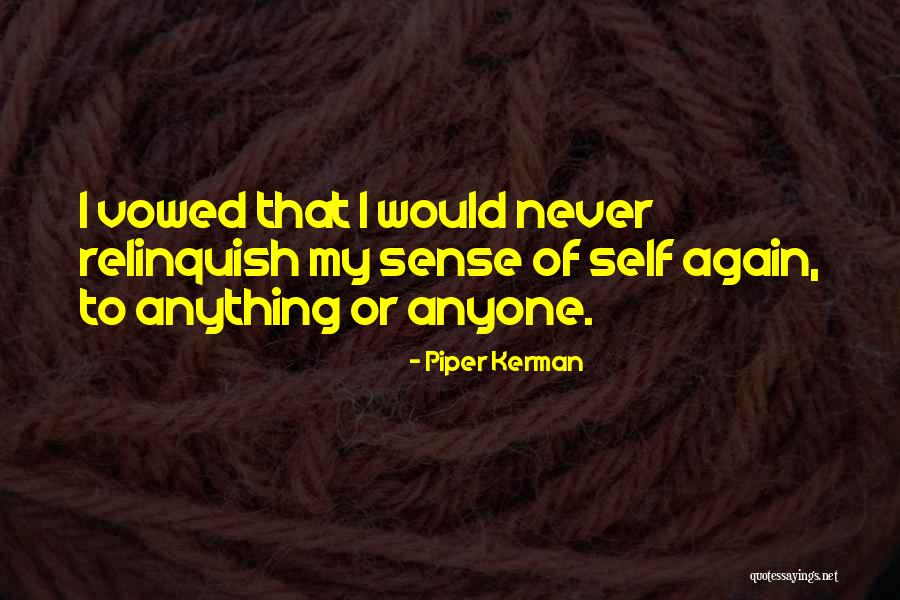 Kerman Quotes By Piper Kerman Kerman Quotes By Piper Kerman
