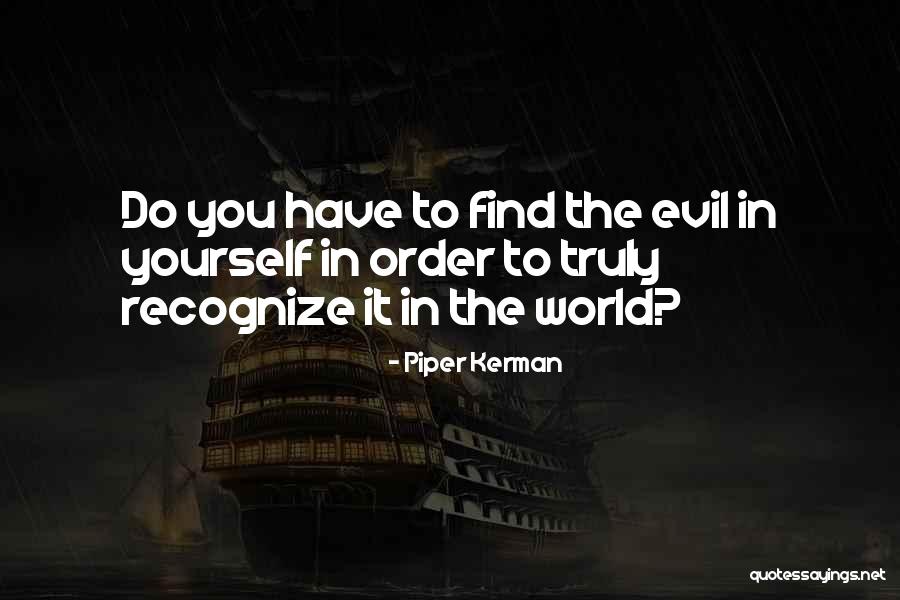 Kerman Quotes By Piper Kerman Kerman Quotes By Piper Kerman