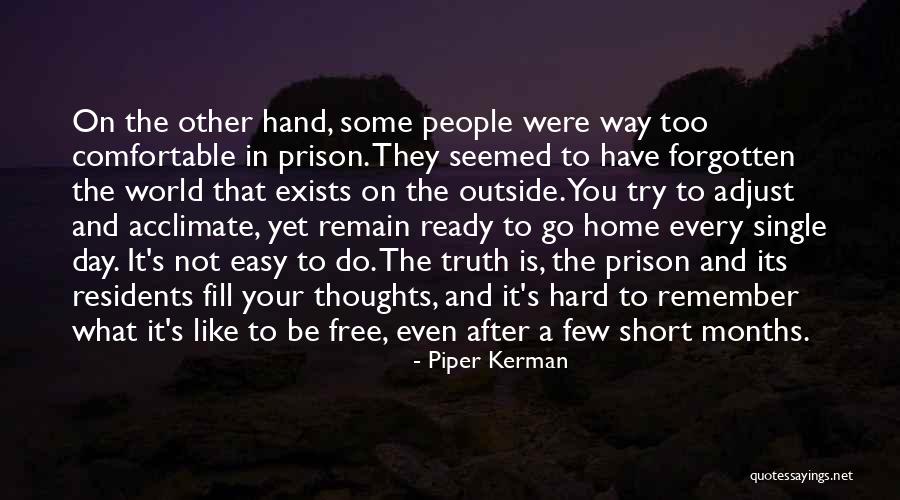 Kerman Quotes By Piper Kerman Kerman Quotes By Piper Kerman