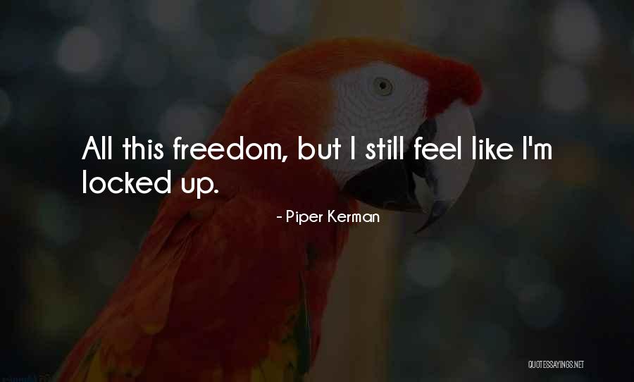 Kerman Quotes By Piper Kerman Kerman Quotes By Piper Kerman