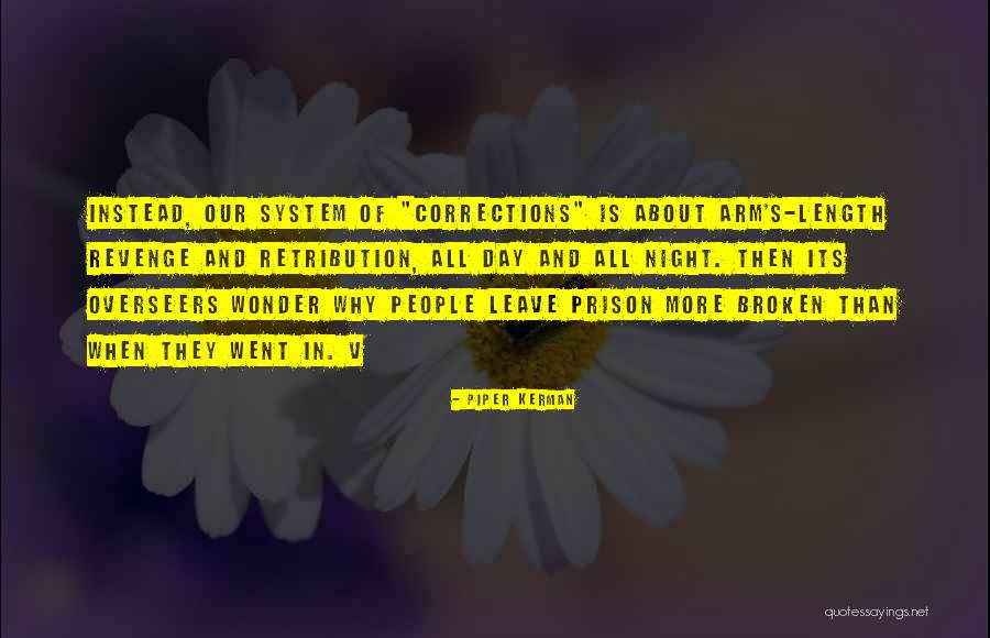 Kerman Quotes By Piper Kerman Kerman Quotes By Piper Kerman