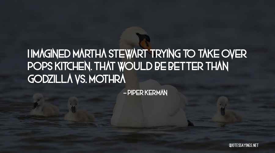 Kerman Quotes By Piper Kerman Kerman Quotes By Piper Kerman