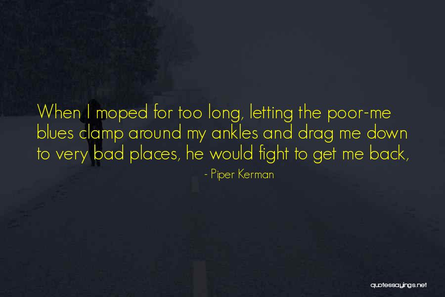 Kerman Quotes By Piper Kerman Kerman Quotes By Piper Kerman