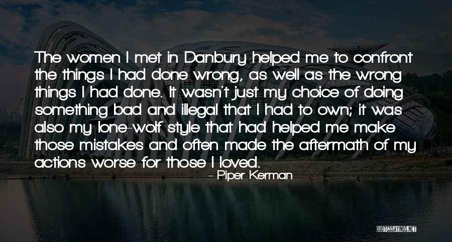 Kerman Quotes By Piper Kerman Kerman Quotes By Piper Kerman