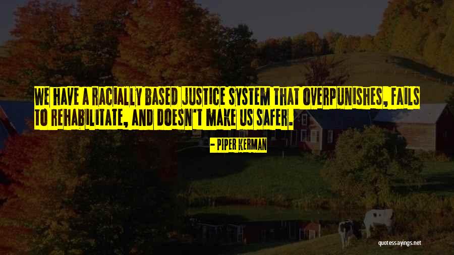 Kerman Quotes By Piper Kerman Kerman Quotes By Piper Kerman