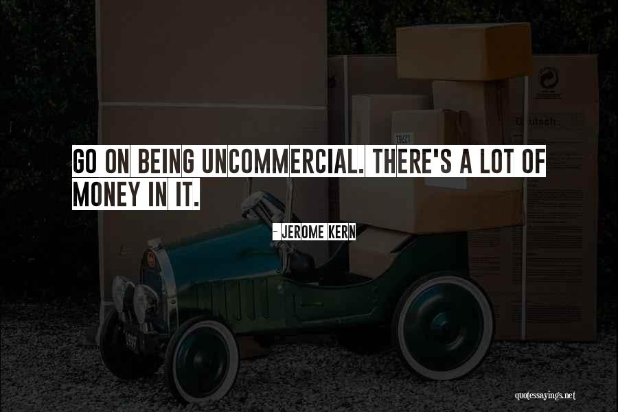 Kern Quotes By Jerome Kern Kern Quotes By Jerome Kern
