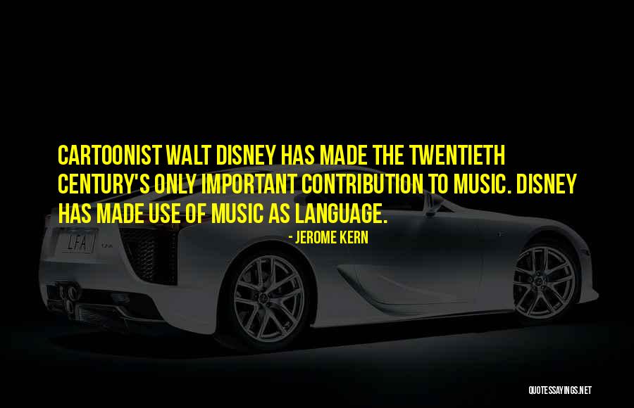 Kern Quotes By Jerome Kern Kern Quotes By Jerome Kern