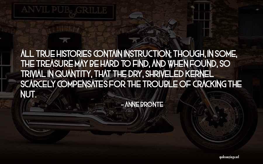 Kernel Of Truth Quotes By Anne Bronte Kernel Of Truth Quotes By Anne Bronte