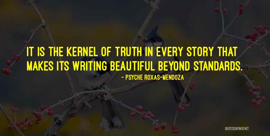 Kernel Of Truth Quotes By Psyche Roxas-Mendoza Kernel Of Truth Quotes By Psyche Roxas-Mendoza