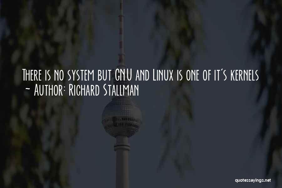 Kernels Quotes By Richard Stallman