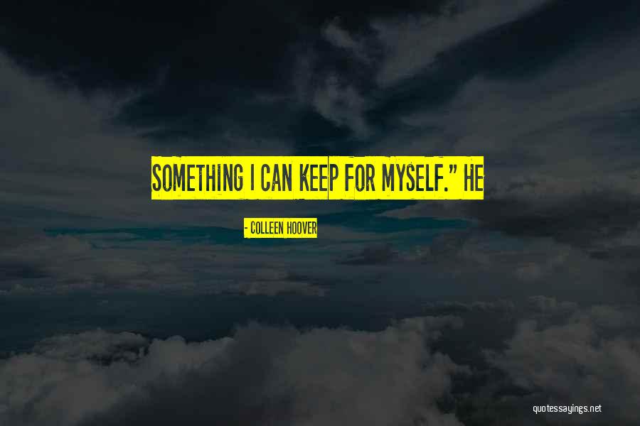 Kernohans Toys Quotes By Colleen Hoover Kernohans Toys Quotes By Colleen Hoover