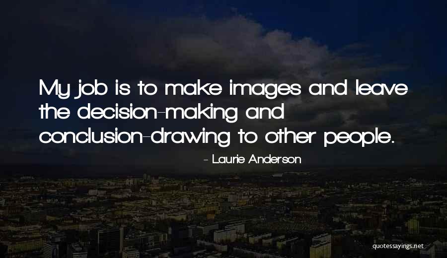 Kerokeropi Quotes By Laurie Anderson Kerokeropi Quotes By Laurie Anderson